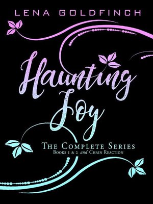 cover image of The Complete Series (Books 1 & 2 and Chain Reaction): Haunting Joy, #4